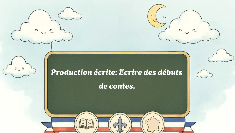 production-écrite:-ecrire-des-débuts-de-contes.
