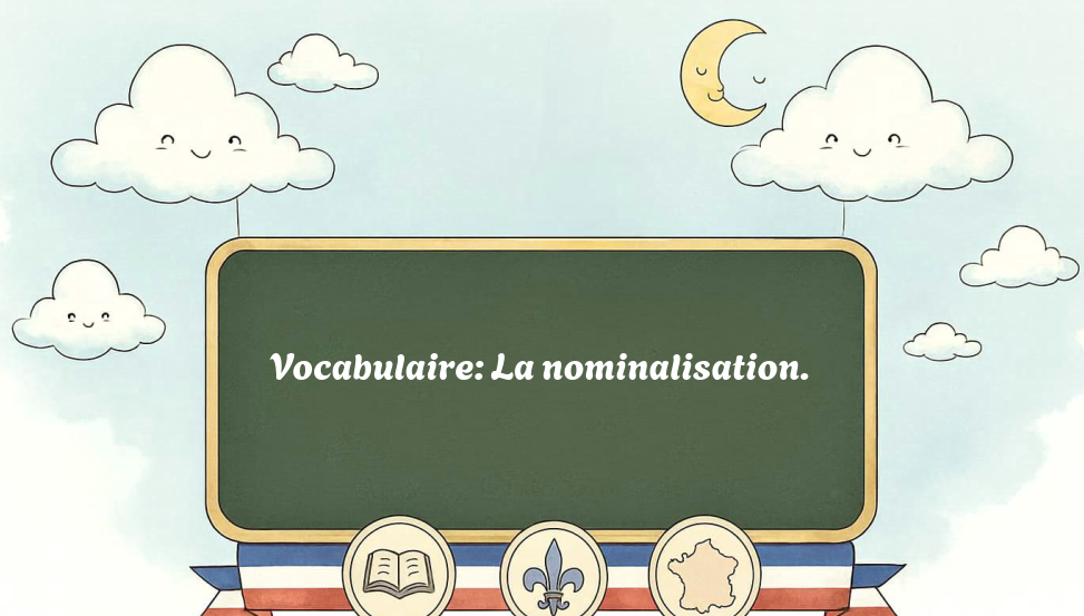 vocabulaire:-la-nominalisation.
