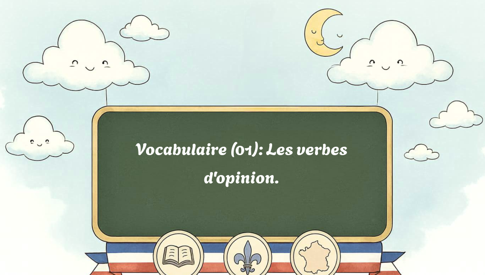 vocabulaire-(01):-les-verbes-d'opinion.